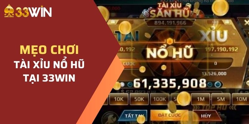 Chiến Lược Chơi Tài Xỉu 33Win